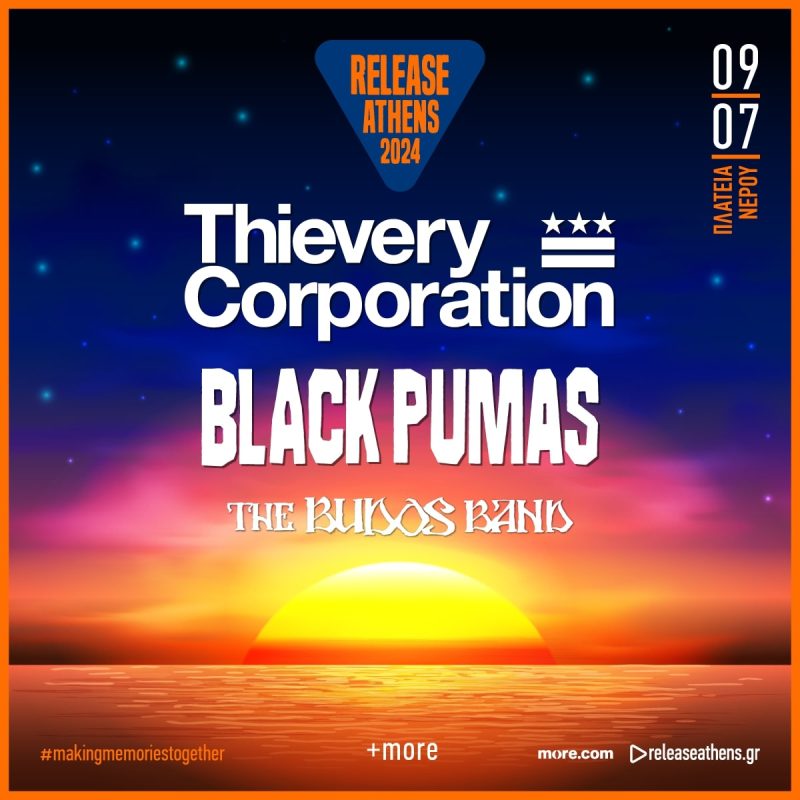 Thievery Corporation, Black Pumas, The Budos Band - Release Athens Festival 2024