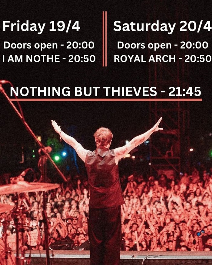 Nothing But Thieves live - Ώρες εμφανίσεων